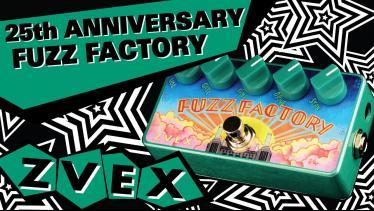 ZVEX FUZZ FACTORY 25TH ANNIVERSARY